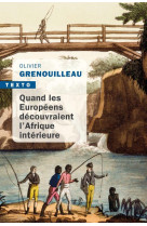 Quand les europeens decouvraient l-afrique interieure