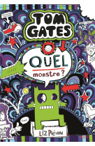 Tom gates - tom gates, tome 15 - quel monstre ?