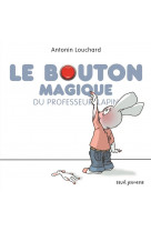 Le bouton magique du professeur lapin