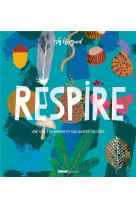 Respire - une ode a la nature et aux quatre saisons