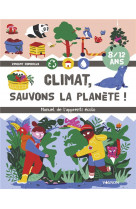 Climat ! sauvons la planete - manuel de l-apprenti ecolo