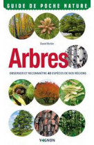 Arbres - observer et reconnaitre 40 especes de nos regions