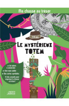 Ma chasse au tresor : le mysterieux totem