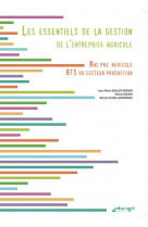 Essentiels de la gestion de l-entreprise agricole (les) : bac pro agricole, bts des sections product