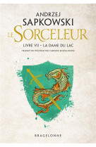 Sorceleur (witcher), t7 : la dame du lac