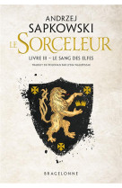 Sorceleur, t3 : le sang des elfes