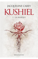 Kushiel, t1 : la marque