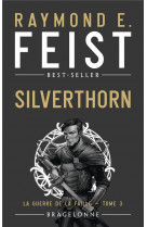 La guerre de la faille, t3 : silverthorn