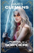 Les bannis et les proscrits, t4 : le portail de la sor-ciere