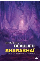 Sharakhai, t4 : sous les branches d-adicharas