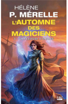 L-automne des magiciens, t3 : la passeuse d-ombres