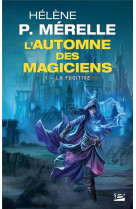 L-automne des magiciens, t1 : la fugitive