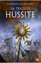 La trilogie hussite, t3 : lux perpetua