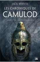 Les chroniques de camulod, t2 : le chant d-excalibur