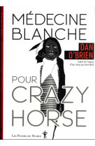 Medecine blanche pour crazy horse