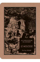 Les chefs d-oeuvre de lovecraft - le molosse