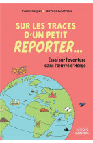 Sur les traces d-un petit reporter