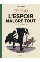 Le spirou d'emile bravo - tome 3 - spirou l'espoir malgré tout (deuxième partie)