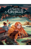 Les soeurs gremillet - tome 3 - le tresor de lucille