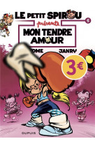 Le petit spirou presente... - tome 5 - mon tendre amour / edition speciale (ope ete 2022)