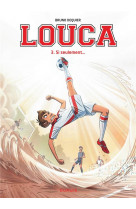 Louca - tome 3 - si seulement... / edition speciale, limitee (ope 2022 a 3  )