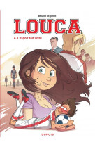 Louca - tome 4 - l'espoir fait vivre / edition spéciale, limitée (opé 2022 à 3  )