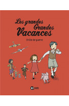 Les grandes grandes vacances, tome 01 - drole de guerre