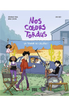 Nos coeurs tordus, tome 01