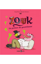 Zouk, tome 19 - la potion de gentillesse