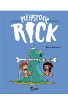 Prehistoric rick, tome 04 - cro, c-est cro !