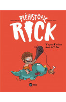 Prehistoric rick, tome 01 - y-a pas d-aretes dans le t-rex