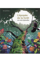 L'épopée de la forêt en 100 épisodes