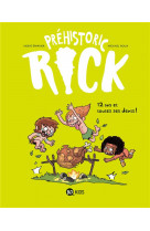 Prehistoric rick, tome 05 - douze ans et toutes ses dents !