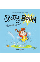 Betty boum, tome 01 - betty boum n-importe quoi !