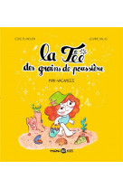 La fee des grains de poussiere, tome 02 - mini-vacances