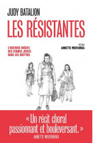 Les resistantes - l-histoire inedite des femmes juives dans les ghettos