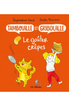 Tambouille et gribouille : le gouter crepes