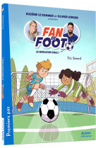 Fan de foot - t06 - fan de foot - le meilleur goal !