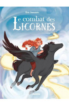 Le maitre des licornes - le combat des licornes tome 3 - le chemin lumineux