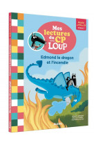 Mes lectures du cp avec loup - edmond le dragon et l-incendie