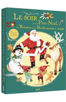 Le soir avec le pere noel, les rennes et les bonhommes de neige