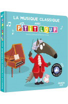 Mes premiers sonores - la musique classique avec p-tit loup