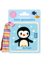 Mon premier livre-poussette - amis du froid