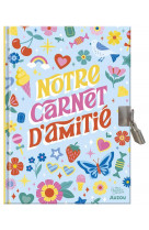 Ma papeterie créative - notre carnet secret d'amitié