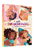 Les influenceuses - les  4mies en vacances !