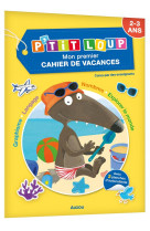 P'tit loup - mon premier cahier de vacances