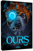 Ours -tome 3 - l-alliance des traitres