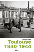 Toulouse 1940-1944