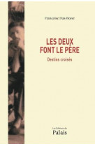 Les deux font le pere - destins croises