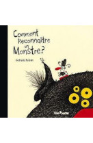 Comment reconnaitre un monstre ?